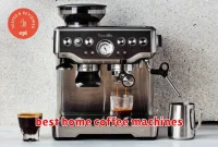 best home coffee machines